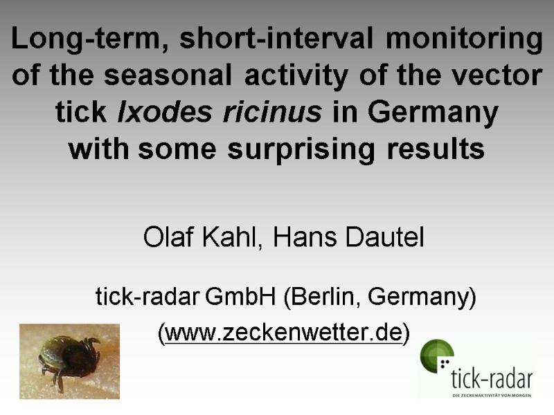 Long-term, short-interval monitoring of the seasonal activity of the vector tick Ixodes ricinus in